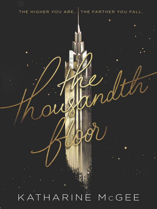 Title details for The Thousandth Floor by Katharine McGee - Available
